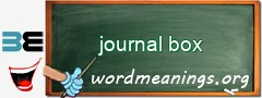 WordMeaning blackboard for journal box